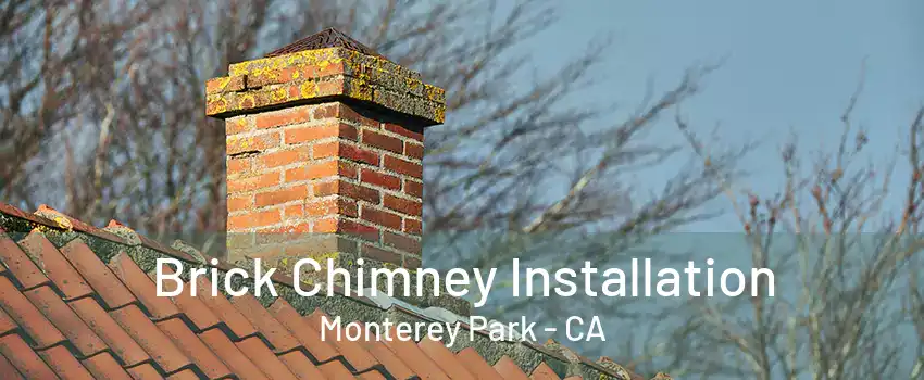 Brick Chimney Installation Monterey Park - CA