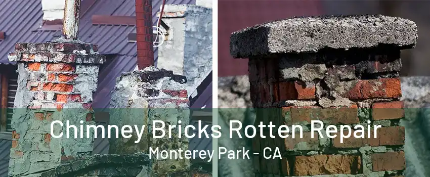 Chimney Bricks Rotten Repair Monterey Park - CA