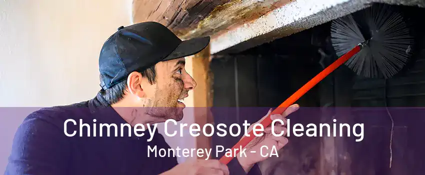 Chimney Creosote Cleaning Monterey Park - CA