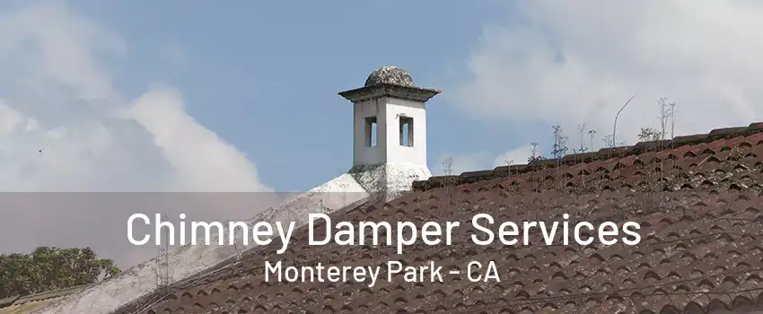 Chimney Damper Services Monterey Park - CA