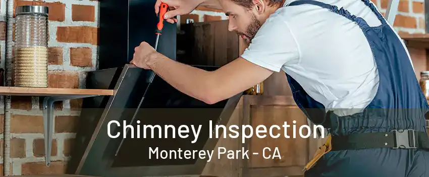 Chimney Inspection Monterey Park - CA