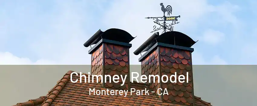 Chimney Remodel Monterey Park - CA