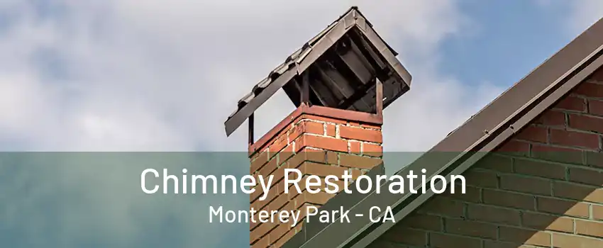 Chimney Restoration Monterey Park - CA