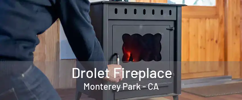 Drolet Fireplace Monterey Park - CA