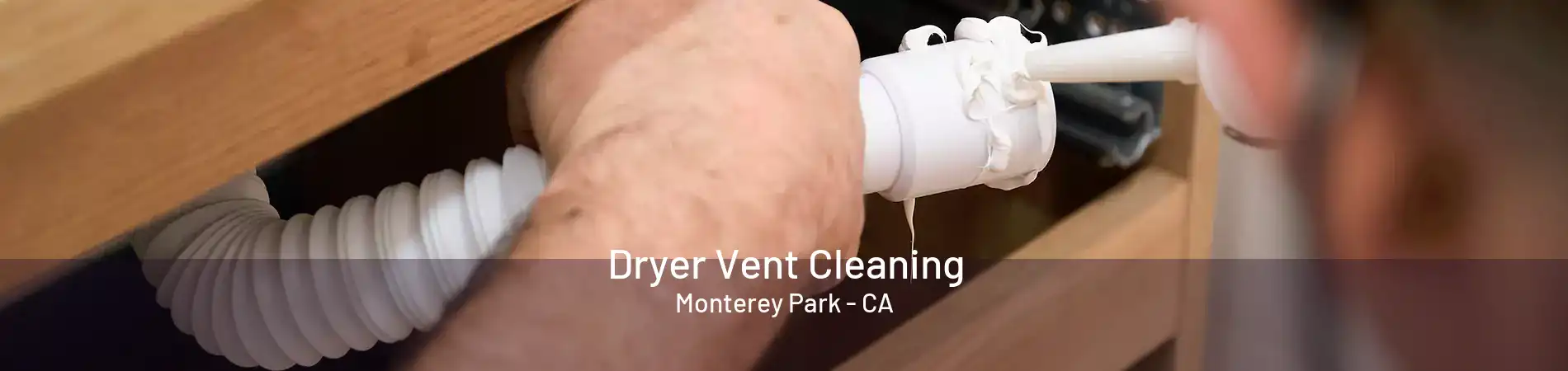 Dryer Vent Cleaning Monterey Park - CA