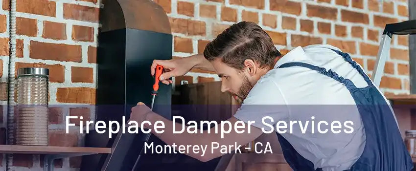 Fireplace Damper Services Monterey Park - CA