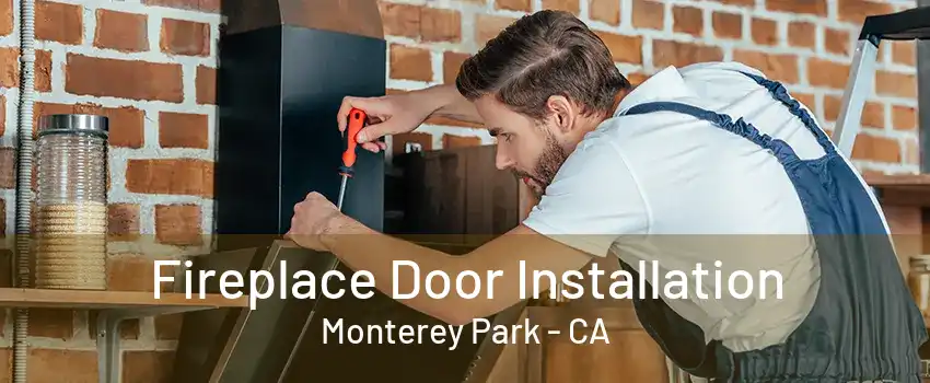 Fireplace Door Installation Monterey Park - CA