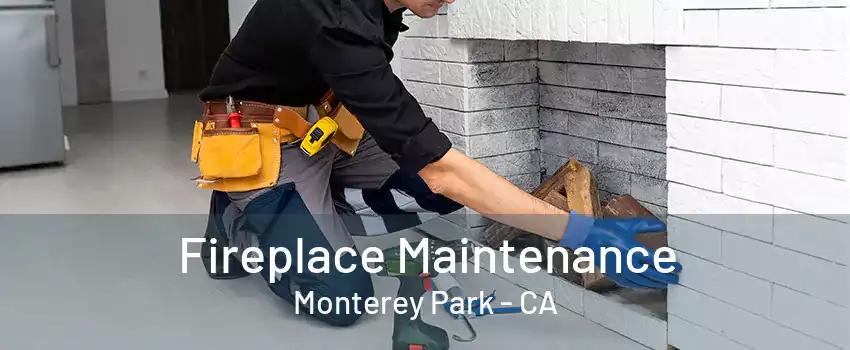 Fireplace Maintenance Monterey Park - CA