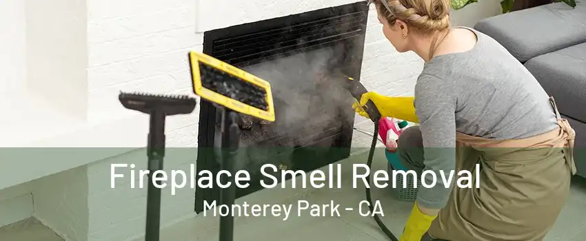 Fireplace Smell Removal Monterey Park - CA