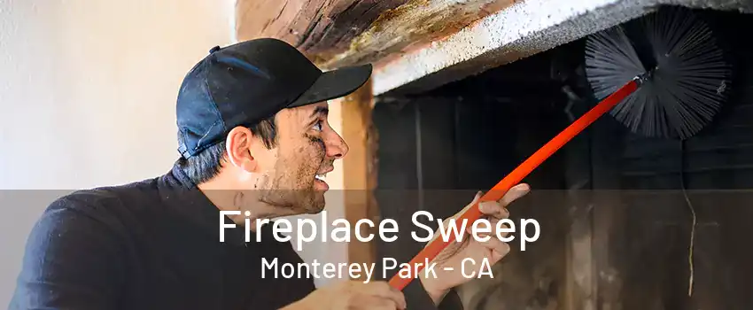 Fireplace Sweep Monterey Park - CA