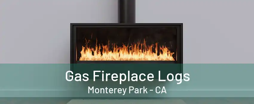 Gas Fireplace Logs Monterey Park - CA