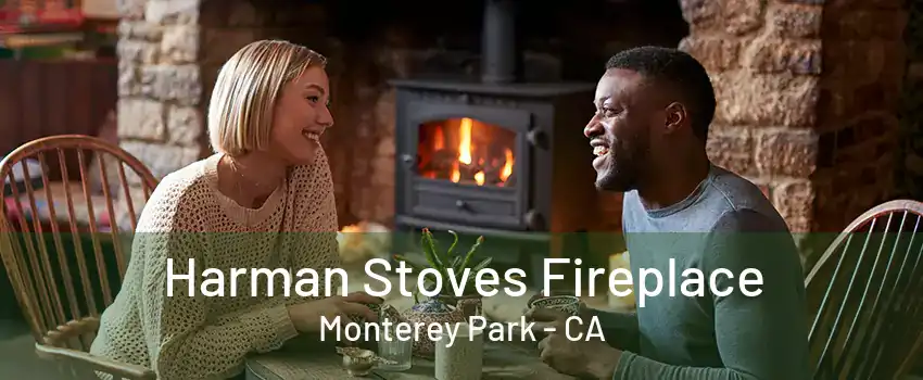 Harman Stoves Fireplace Monterey Park - CA