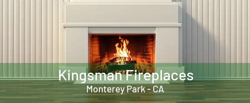 Kingsman Fireplaces Monterey Park - CA