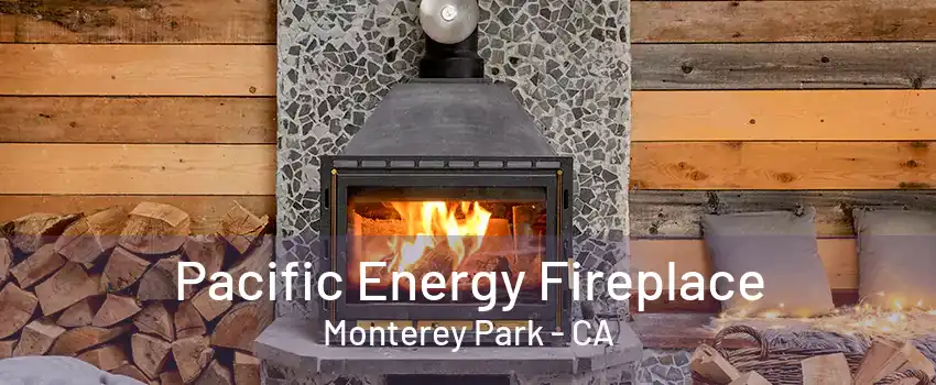 Pacific Energy Fireplace Monterey Park - CA