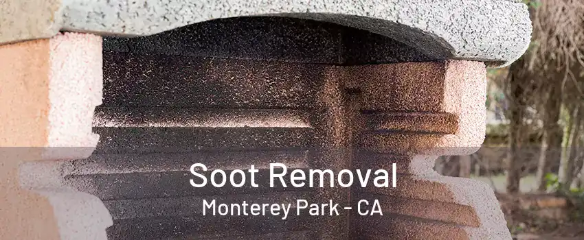 Soot Removal Monterey Park - CA